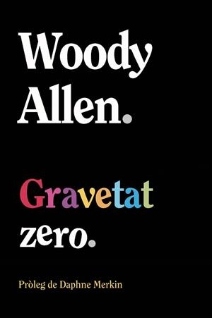 GRAVETAT ZERO | 9788411488563 | ALLEN, WOODY | Llibreria Online de Tremp