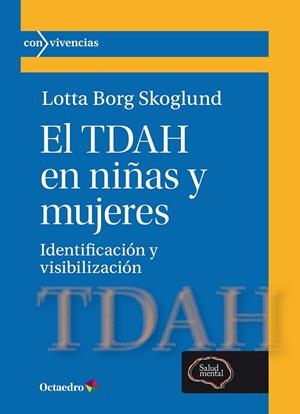 EL TDAH EN NIÑAS Y MUJERES | 9788410791398 | BORG SKOGLUND, LOTTA