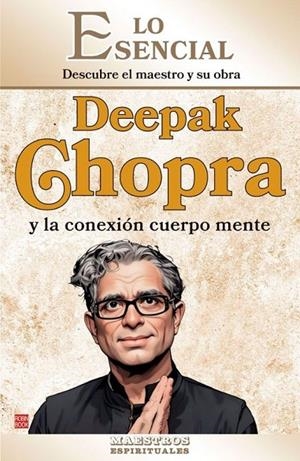 DEEPAK CHOPRA Y LA CONEXIÓN CUERPO MENTE | 9788499177519 | ROSSELLÓ MANETES, JAUME
