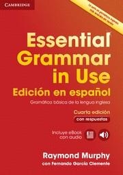 ESSENTIAL GRAMMAR IN USE BOOK WITH ANSWERS AND INTERACTIVE EBOOK SPANISH EDITION | 9788490361030 | MURPHY,RAYMOND/CLEMENTE,FERNANDOGARCIA | Llibreria Online de Tremp