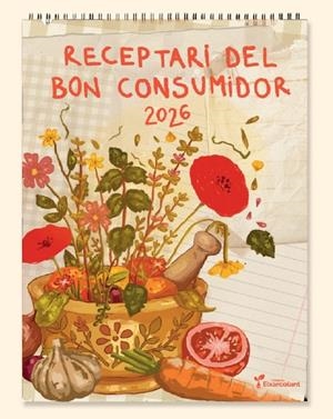 RECEPTARI BON CONSUMIDOR 2026 | 9788418530173 | COL.LECTIU EIXARCOLANT | Llibreria Online de Tremp