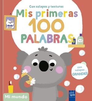 MIS PRIMERAS 100 PALABRAS CON TEXTURAS.  MI MUNDO | 9788408302025 | YOYO | Llibreria Online de Tremp
