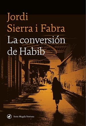 LA CONVERSIÓN DE HABIB | 9788419722102 | SIERRA I FABRA, JORDI | Llibreria Online de Tremp