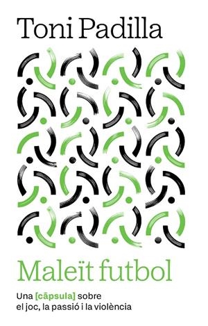 MALEÏT FUTBOL | 9791387801007 | PADILLA MONTOLIU, TONI | Llibreria Online de Tremp