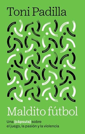 MALDITO FÚTBOL | 9791387801014 | PADILLA MONTOLIU, TONI | Llibreria Online de Tremp