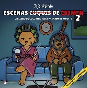 ESCENAS CUQUIS DE CRIMEN 2: UN LIBRO DE COLORING PARA PASÁRTELO DE MUERTE | 9791387869281 | WEIRDO, JOJO