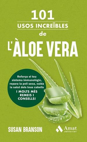 101 USOS INCREÏBLES DE L'ÀLOE VERA | 9788419870889 | BRANSON, SUSAN | Llibreria Online de Tremp