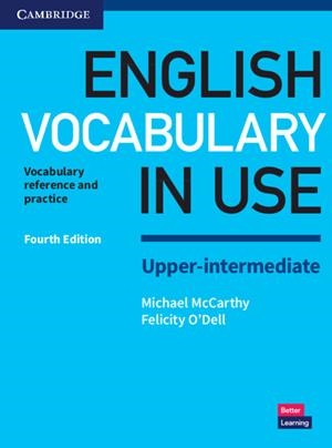 ENGLISH VOCABULARY IN USE UPPER-INTERMEDIATE BOOK WITH ANSWERS | 9781316631751 | MCCARTHY,MICHAEL/O'DELL,FELICITY