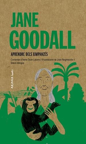 JANE GOODALL: APRENDRE DELS XIMPANZÉS | 9788417440985 | DUCH LATORRE, IRENE | Llibreria Online de Tremp