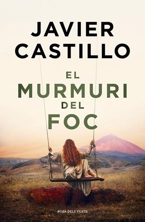 EL MURMURI DEL FOC | 9788410256644 | CASTILLO, JAVIER | Llibreria Online de Tremp