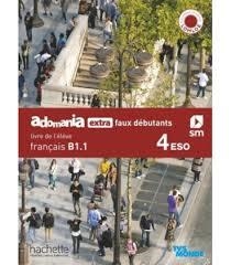 ADOMANIA EXTRA FAUX DÉBUTANTS. FRANÇAIS B1.1. 4 º ESO | 9788498564686