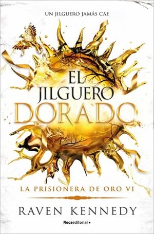 EL JILGUERO DORADO (LA PRISIONERA DE ORO 6) | 9788410442948 | KENNEDY, RAVEN | Llibreria Online de Tremp