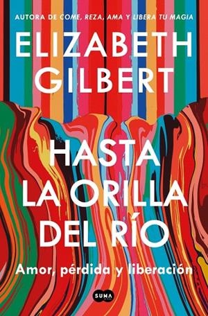 HASTA LA ORILLA DEL RÍO | 9791387512361 | GILBERT, ELIZABETH | Llibreria Online de Tremp