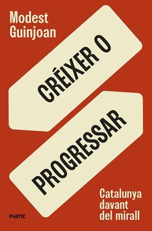 CRÉIXER O PROGRESSAR | 9788498096149 | GUINJOAN, MODEST | Llibreria Online de Tremp