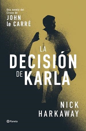 LA DECISIÓN DE KARLA | 9788408309062 | HARKAWAY, NICK | Llibreria Online de Tremp