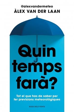 QUIN TEMPS FARÀ? | 9788410256002 | VAN DER LAAN, ÀLEX | Llibreria Online de Tremp