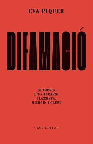DIFAMACIÓ | 9788473294874 | PIQUER, EVA | Llibreria Online de Tremp