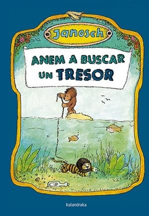 ANEM A BUSCAR UN TRESOR | 9788484648192 | JANOSCH | Llibreria Online de Tremp