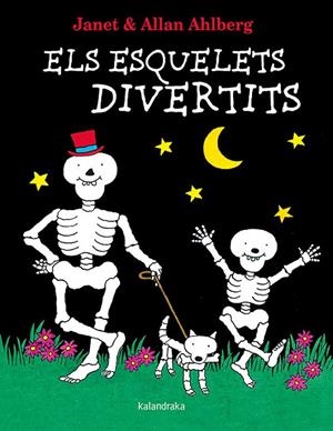 ELS ESQUELETS DIVERTITS | 9788416804498 | AHLBERG, ALLAN | Llibreria Online de Tremp