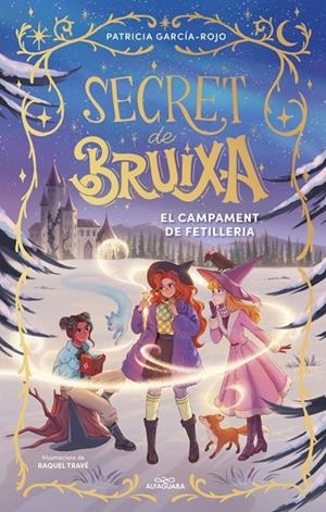SECRET DE BRUIXA 2 - EL CAMPAMENT DE FETILLERIA | 9788410489523 | GARCÍA-ROJO, PATRICIA | Llibreria Online de Tremp