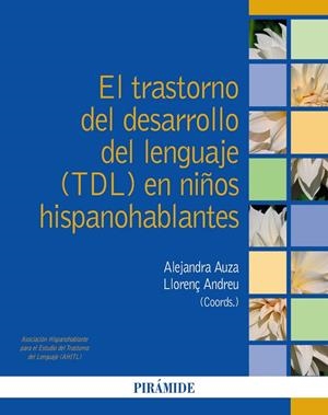 EL TRASTORNO DEL DESARROLLO DEL LENGUAJE (TDL) EN NIÑOS HISPANOHABLANTES | 9788436850802 | AUZA, ALEJANDRA/ANDREU, LLORENÇ