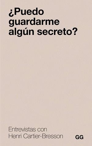 ¿PUEDO GUARDARME ALGÚN SECRETO? | 9788425236129 | CARTIER-BRESSON, HENRI