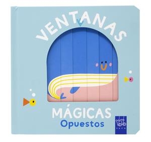 VENTANAS MÁGICAS. OPUESTOS | 9788408259626 | YOYO | Llibreria Online de Tremp