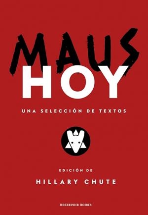 MAUS HOY | 9788419940100 | SPIEGELMAN, ART/CHUTE, HILLARY | Llibreria Online de Tremp