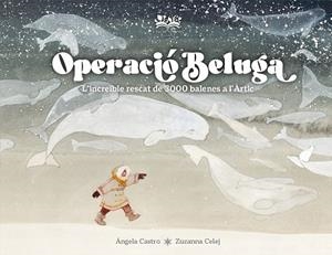 OPERACIÓ BELUGA | 9788419684479 | CASTRO DÍAZ, ÁNGELA | Llibreria Online de Tremp
