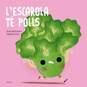 L'ESCAROLA TÉ POLLS | 9788447955138 | VIVIM DEL CUENTU | Llibreria Online de Tremp