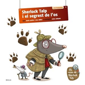 SHERLOCK TALP I EL SEGREST DE L'OS | 9788447954575 | ANTÓN BLANCO, ROCÍO/NUÑEZ MADRID, DOLORES | Llibreria Online de Tremp