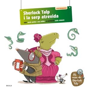 SHERLOCK TALP I LA SERP ATREVIDA | 9788447954582 | ANTÓN BLANCO, ROCÍO/NÚÑEZ MADRID, DOLORES | Llibreria Online de Tremp