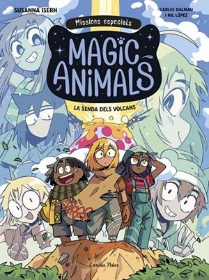 MAGIC ANIMALS. MISSIONS ESPECIALS 1. LA SENDA DELS VOLCANS | 9791387782665 | ISERN, SUSANNA/DALMAU, CARLES | Llibreria Online de Tremp