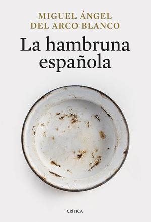LA HAMBRUNA ESPAÑOLA | 9788491998013 | ARCO BLANCO, MIGUEL ÁNGEL DEL | Llibreria Online de Tremp