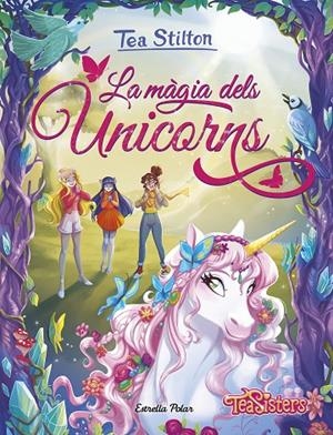 LA MÀGIA DELS UNICORNS | 9791387782757 | STILTON, TEA | Llibreria Online de Tremp