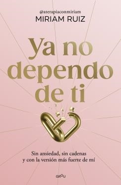 YA NO DEPENDO DE TI | 9791387724931 | RUIZ, MIRIAM
