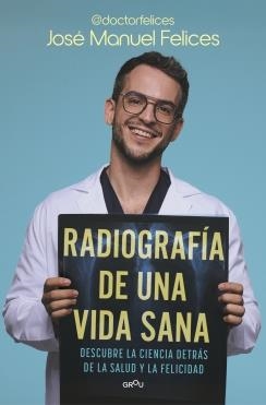RADIOGRAFÍA DE UNA VIDA SANA | 9791387598075 | FELICES, JOSÉ MANUEL | Llibreria Online de Tremp