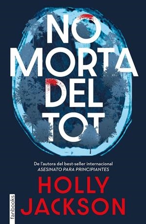 NO MORTA DEL TOT | 9788410028630 | JACKSON, HOLLY | Llibreria Online de Tremp