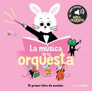 LA MÚSICA DE LA ORQUESTA. MI PRIMER LIBRO DE SONIDOS | 9788408304562 | ROEDERER, CHARLOTTE | Llibreria Online de Tremp