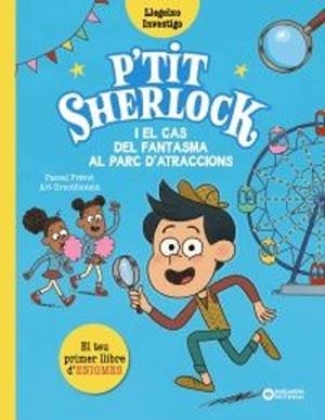 P'TIT SHERLOCK I EL CAS DEL FANTASMA AL PARC D'ATRACCIONS | 9788448965174 | PRÉVOT, PASCAL | Llibreria Online de Tremp
