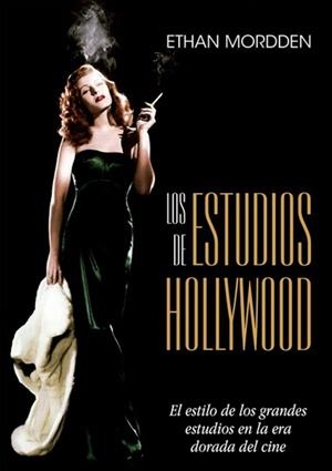 LOS ESTUDIOS DE HOLLYWOOD | 9791399007367 | MORDDEN, ETHAN