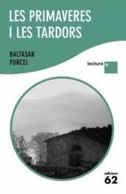 LES PRIMAVERES I LES TARDORS | 9788429763539 | PORCEL, BALTASAR