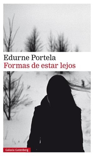 FORMAS DE ESTAR LEJOS | 9788417747107 | PORTELA, EDURNE | Llibreria Online de Tremp