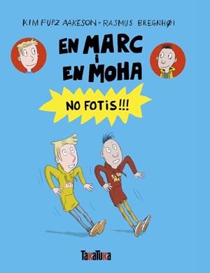 EN MARC I EN MOHA. NO FOTIS!!! | 9791387718176 | FUPZ AAKESON, KIM | Llibreria Online de Tremp