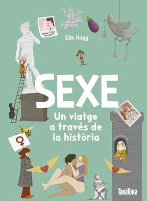 SEXE. UN VIATGE A TRAVÉS DE LA HISTÒRIA | 9791387718152 | ELIN HÄGG, ELIN | Llibreria Online de Tremp