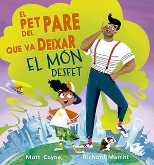 EL PET DEL PARE QUE VA DEIXAR EL MON DESFET | 9788491458548 | COYNE, MATT | Llibreria Online de Tremp