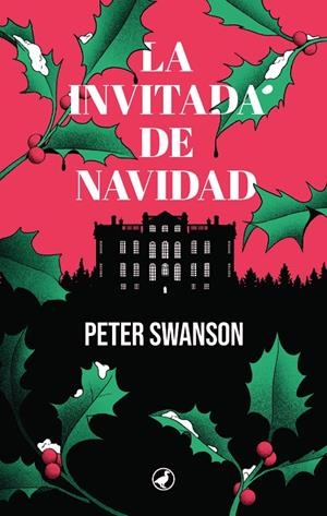 LA INVITADA DE NAVIDAD | 9788419722171 | SWANSON, PETER | Llibreria Online de Tremp