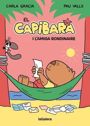 EL CAPIBARA I L'AMIGA RONDINAIRE | 9788424674410 | GRACIA MERCADÉ, CARLA | Llibreria Online de Tremp
