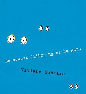 EN AQUEST LLIBRE NO HI HA GATS | 9788410406919 | VIVIANE SCHWARZ | Llibreria Online de Tremp