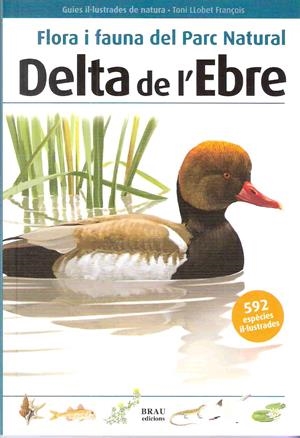 FLORA I FAUNA DEL PARC NATURAL DELTA DE L'EBRE | 9788496905467 | LLOBET FRANÇOIS, TONI | Llibreria Online de Tremp